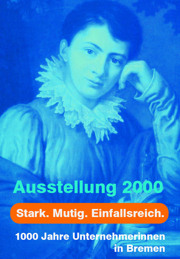 Ausstellung: 1000 Jahre Unternehmerinnen in Bremen